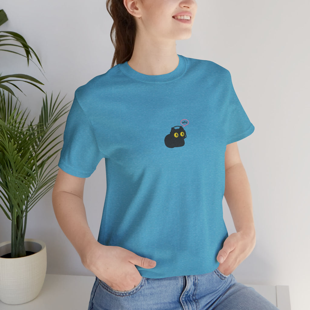Cute Black Saying “why” T-Shirt