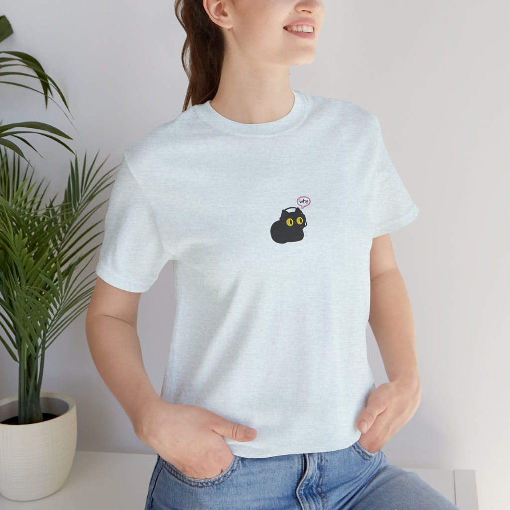 Cute Black Saying “why” T-Shirt