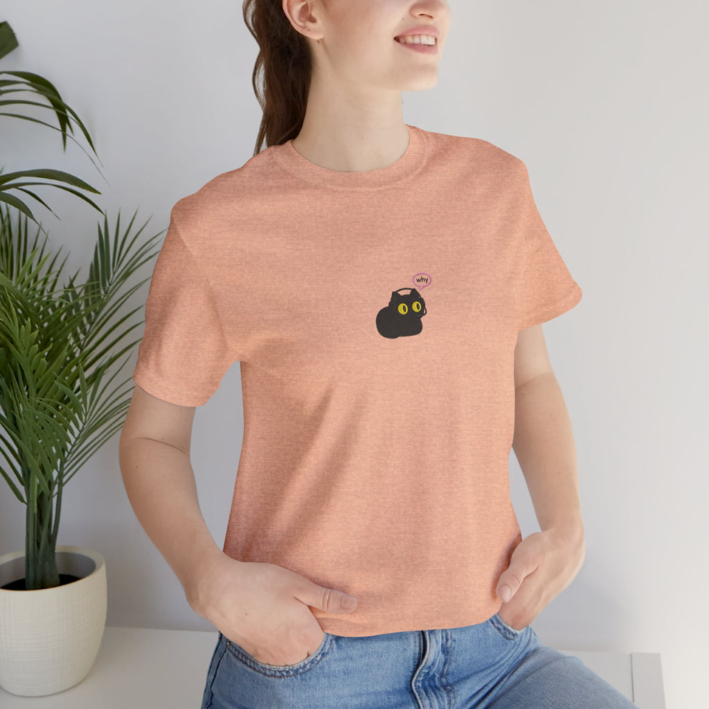 Cute Black Saying “why” T-Shirt
