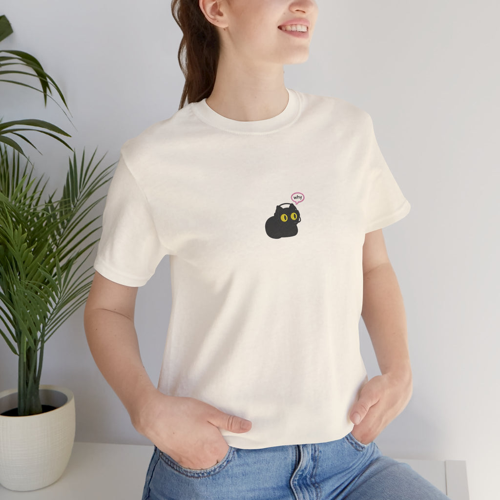 Cute Black Saying “why” T-Shirt
