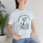 I Know Nothing I Chewed Everything T-Shirt